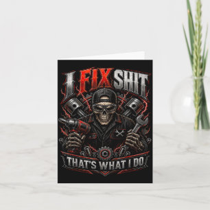 Fix Stuff Thats What Do Funny Mechanic Men Fathers Card