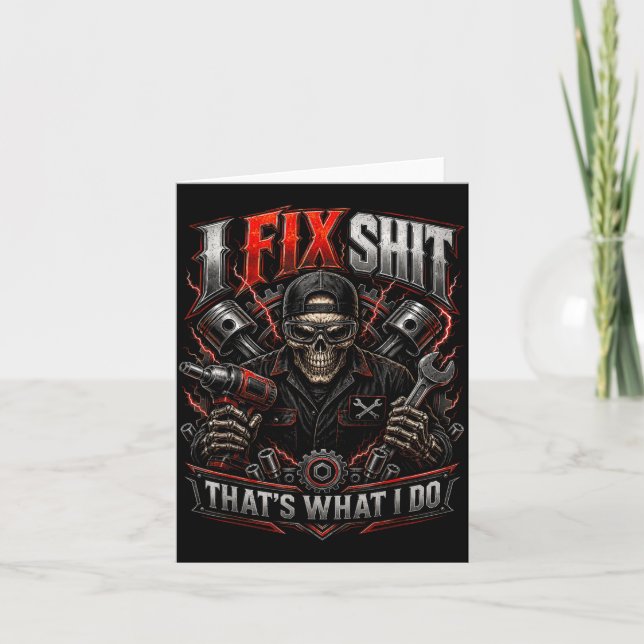 Fix Stuff Thats What Do Funny Mechanic Men Fathers Card (Front)