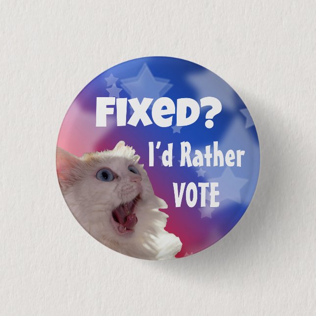 Fixed? I’d Rather Vote  3 Cm Round Badge (Front)
