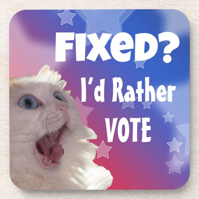 Fixed? I’d Rather Vote  Coaster (Front)