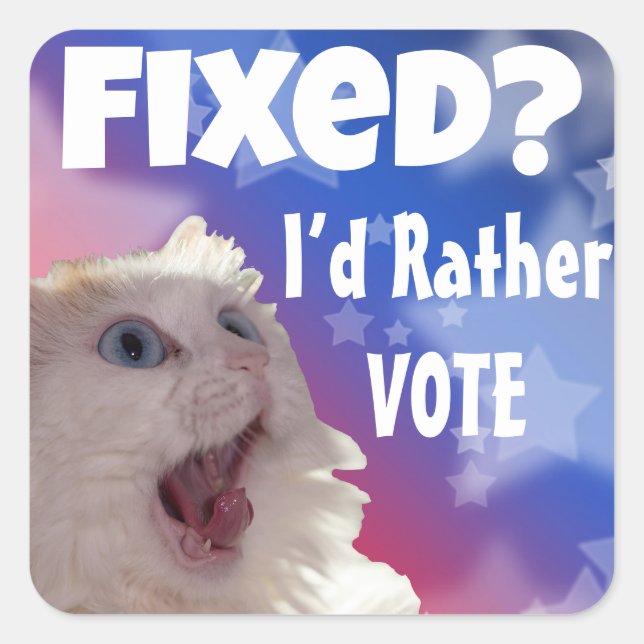 Fixed? I’d Rather Vote  Square Sticker (Front)