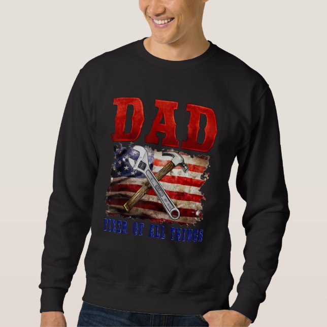 Fixer Of All Things  Handyman Mechanic Dad USA Fla Sweatshirt (Front)