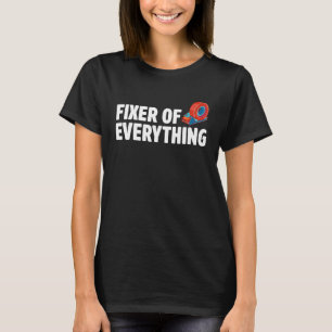 Fixer Of Everything Car  Automobile Mechanic Car R T-Shirt