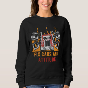 Fixin Cars and Attitudes Mechanic Dad Jokes Car Re Sweatshirt