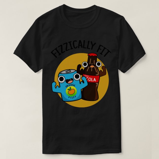 Fizzically Fit Funny Fizzy Cola Pun 1 T-Shirt (Design Front)
