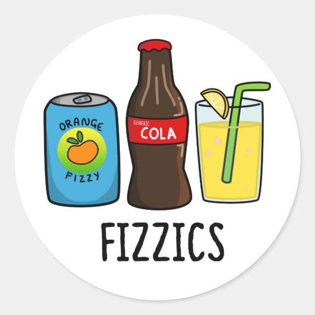 Fizzics Funny Fizzy Cola Drinks Pun  Classic Round Sticker (Front)