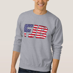 FJB  joe Biden funny anti Biden Sweatshirt