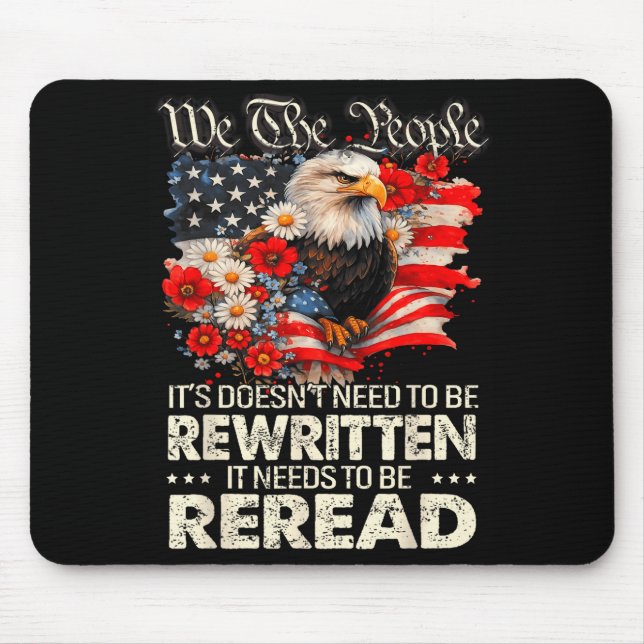 Flag constitution of the usa needs to be reread mouse pad (Front)