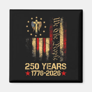Flag Cross 250 Years Faith And Freedom 1776-2026 _ Magnet