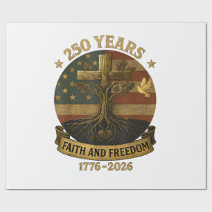 Flag Cross Tree 250 Years Faith and Freedom 1776-2 Wrapping Paper