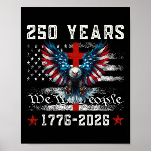 Flag Eagle Cross 250 Years Faith And Freedom 1776- Poster