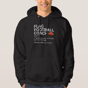 Flag Football Coach Definition Best Coach Ever 1 Hoodie