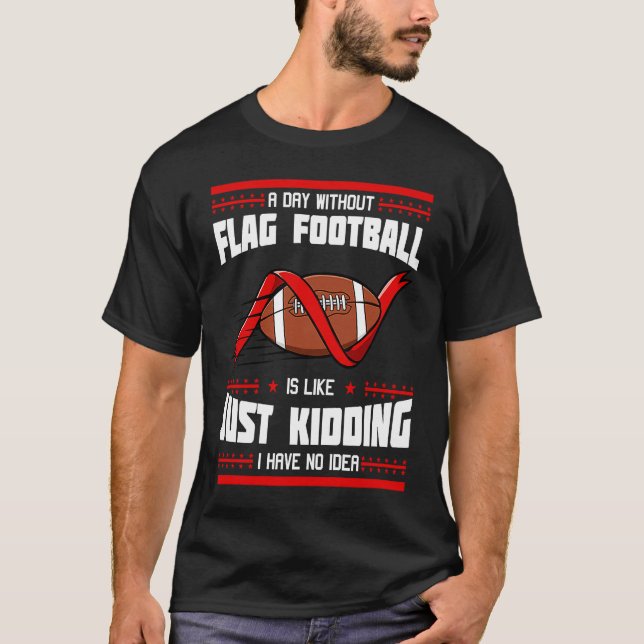 Flag Football Game American Player Field Flags  1 T-Shirt (Front)