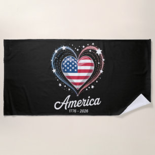 Flag Heart 1776 2026 July 4th 250th Birthday Beach Towel