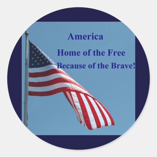Flag, Home of the Free! Classic Round Sticker (Front)