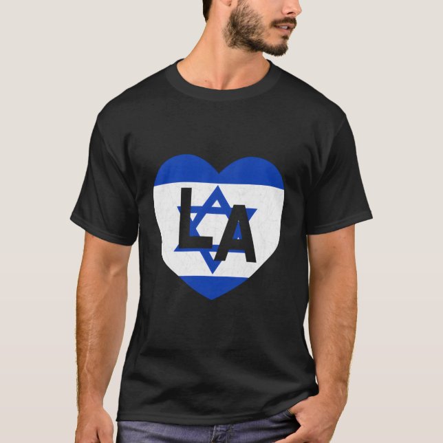 Flag Israel World Country Flag La He Los Angeles I T-Shirt (Front)