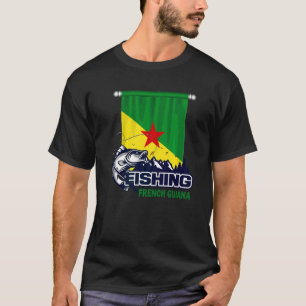 Flag Of French Guiana Fishing In French Guiana T-Shirt