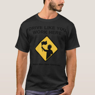 Flagger Ahead Road Work Zone Highway Crew Safety T-Shirt