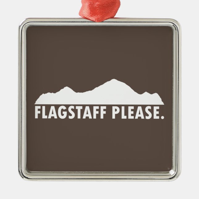 Flagstaff Arizona Please Metal Ornament (Front)