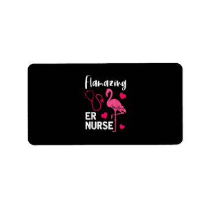 Flamazing Flamingo ER Nurse Emergency Nurse Gift Label