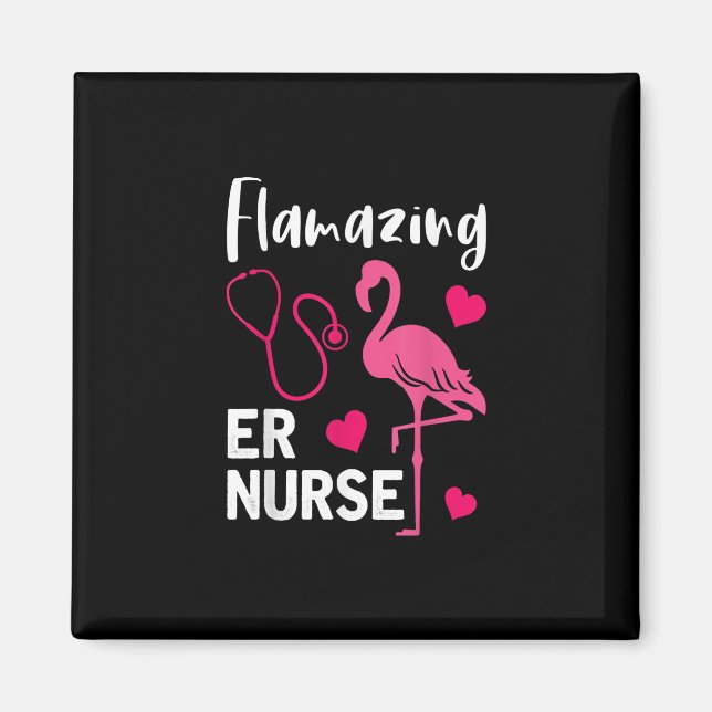 Flamazing Flamingo ER Nurse Emergency Nurse Gift Magnet (Front)