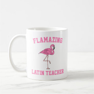 Flamazing Latin Teacher Mug