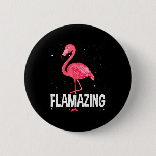 Flamazing Nk Flamingo Novelty Flamingo Lover Funny 6 Cm Round Badge