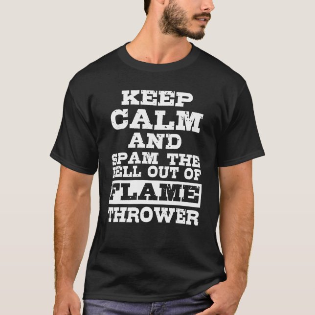 Flamethrower Pyrotechnics  Fire Flaming  Flamethro T-Shirt (Front)