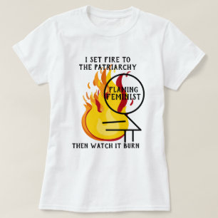 Flaming Feminist Burn the Patriarchy 7 T-Shirt