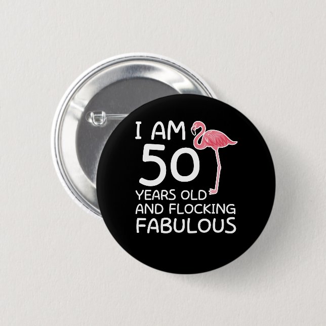 Flamingo 50th Birthday Flocking Fabulous 6 Cm Round Badge (Front & Back)