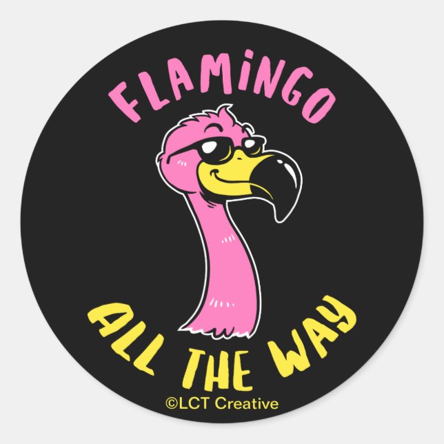 Flamingo All The Way Classic Round Sticker (Front)