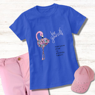 Flamingo Be Yourself Inspirational Quote T-Shirt