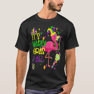 Flamingo Beads New Orleans Festival It's Mardi Gra T-Shirt