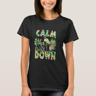 Flamingo Calm The Flock Down Summer T-Shirt