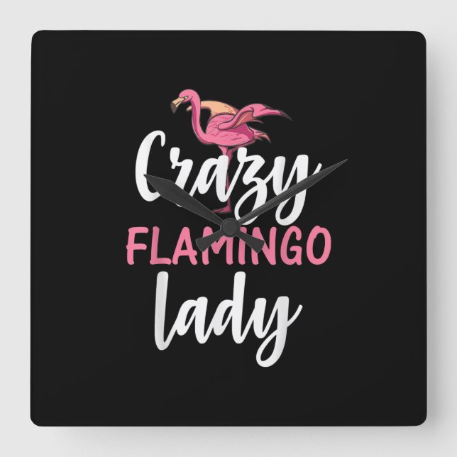 Flamingo - Crazy Flamingo Lady Gifts Square Wall Clock (Front)