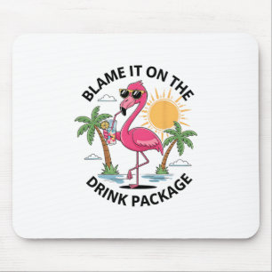 Flamingo Cruise Blame It On The Drink Package Drin Mouse Pad