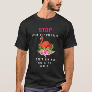 Flamingo Desing Cool Quote For Flamingo 1 T-Shirt