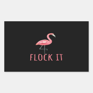 Flamingo   Flamingo  - Flock It Rectangular Sticker
