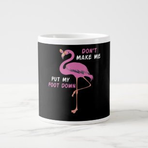 Flamingo Flamingo With Glasses Dont Make Me Put Large Coffee Mug