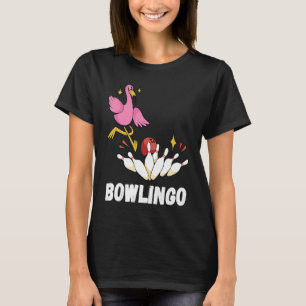 Flamingo Funny Bowling Bowler Strike Bowling Pin B T-Shirt