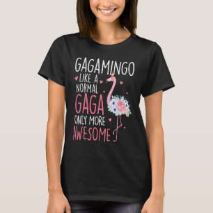 Flamingo Gagamingo like a normal Gaga Floral  Gran T-Shirt