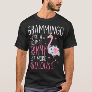 Flamingo Grammingo like a normal Floral Funny Gran T-Shirt