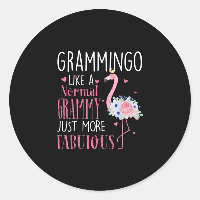 Flamingo Grammingo Like A Normal Grammy Gift Funny Classic Round Sticker (Front)