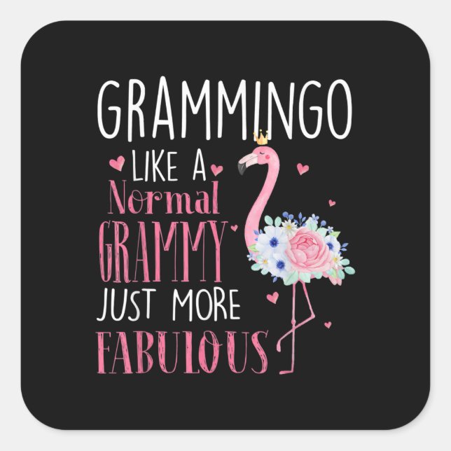 Flamingo Grammingo Like A Normal Grammy Gift Funny Square Sticker (Front)