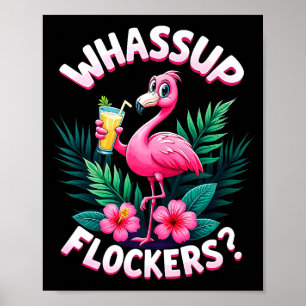 Flamingo Humor Quote Flamingo Lover Whup Flockers Poster