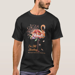 Flamingo I’M Still Standing Multiple Sclerosis Awa T-Shirt