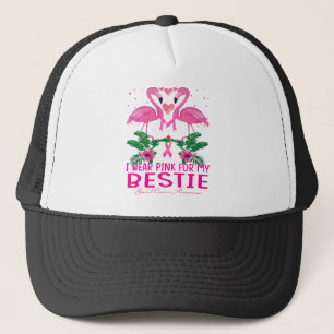 Flamingo I Wear Pink For My Bestie Breast Cancer Trucker Hat