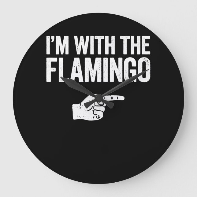 Flamingo | Im With The Matching Flamingo Large Clock (Front)
