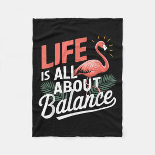 Flamingo Life Is All About Balance Nk Flamingo Fleece Blanket