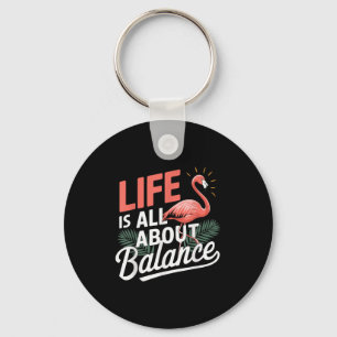Flamingo Life Is All About Balance Nk Flamingo  Key Ring